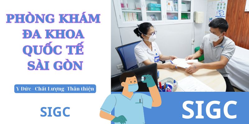 Phòng khám SIGC là nơi lựa chọn dành cho bạn